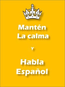 Keep calm and learn Spanish. 